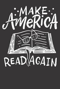 Paperback Notebook: Dot Grid Dotted 6x9 120 Pages Make America Read Again Reading Month Library Books Gift Book