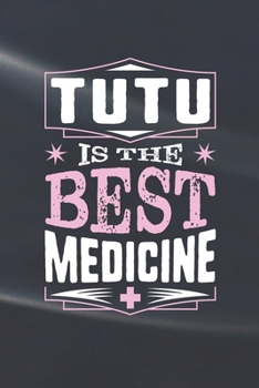 Paperback Tutu Is The Best Medicine Book