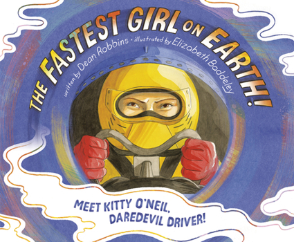 Hardcover The Fastest Girl on Earth!: Meet Kitty O'Neil, Daredevil Driver! Book