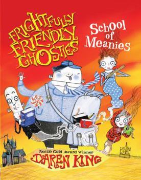 Paperback Frightfully Friendly Ghosties: School of Meanies Book