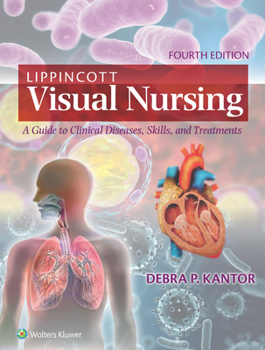 Paperback Lippincott Visual Nursing: A Guide to Clinical Diseases, Skills, and Treatments Book