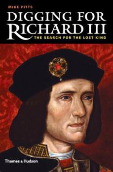 Hardcover Digging for Richard III: The Search for the Lost King Book