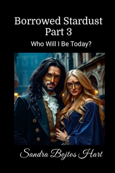 Paperback Borrowed Stardust - Part 3: Who Will I Be Today? Book