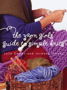 Hardcover The Yarn Girls' Guide to Simple Knits Book