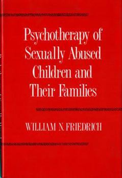 Hardcover Psychotherapy of Sexually Abused Children and Their Families Book