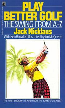 Mass Market Paperback Play Better Golf: The Swing from A-Z Book