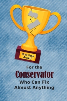 For the Conservator Who Can Fix Almost Anything Duct Tape Award: Employee Appreciation Journal and Gift Idea