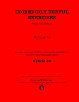 Paperback Incredibly Useful Exercises for Double Bass: Volume 14 - Hybrid Part 2 Book