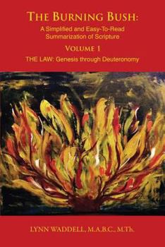 Paperback The Burning Bush: A Simplified and Easy-To-Read Summarization of Scripture Book