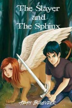 The Slayer and the Sphinx - Book #1 of the Slayer and the Sphinx