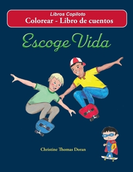 Paperback Escoge Vida - Colorear - Libro de cuentos [Spanish] Book