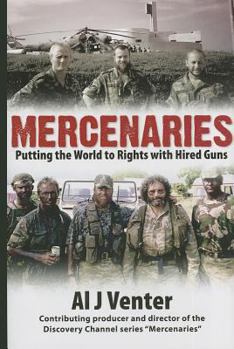 Hardcover Mercenaries: Putting the World to Rights with Hired Guns Book