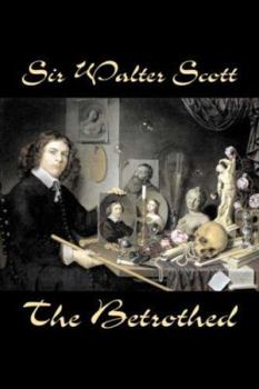 Paperback The Betrothed by Sir Walter Scott, Fiction, Historical, Literary, Classics Book