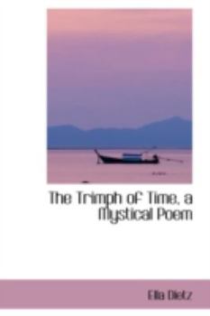 Hardcover The Trimph of Time, a Mystical Poem Book