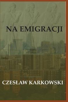 Paperback Na Emigracji: - [Polish] Book