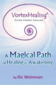 Paperback VortexHealing(R) Divine Energy Healing: A Magical Path of Healing and Awakening Book