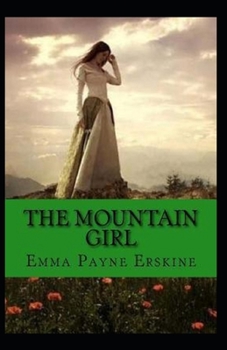 Paperback The Mountain Girl Illustrated Book