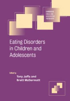 Eating Disorders in Children and Adolescents - Book  of the Cambridge Child and Adolescent Psychiatry