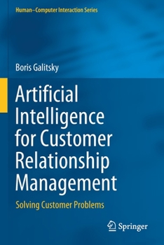 Paperback Artificial Intelligence for Customer Relationship Management: Solving Customer Problems Book