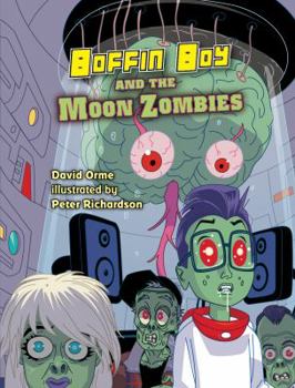 The Moon Zombies. David Orme - Book  of the Boffin Boy