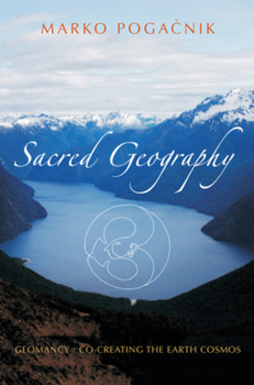 Paperback Sacred Geography: Geomancy: Co-Creating the Earth Cosmos Book