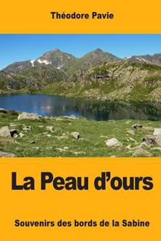 Paperback La Peau d'ours: Souvenirs des bords de la Sabine [French] Book