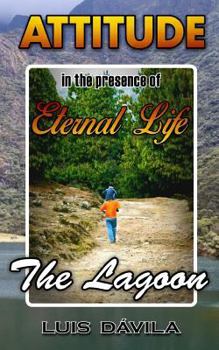 Paperback The Lagoon: Attitude in the presence of eternal life Book
