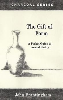 Paperback The Gift of Form: A Pocket Guide to Formal Poetry Book