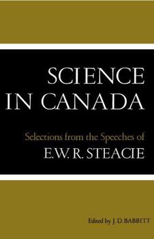 Paperback Science in Canada: Selections from the Speeches of E.W.R. Steacie Book
