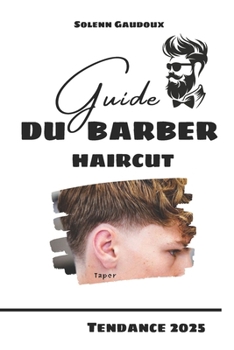 Paperback Guide du barber: HAIRCUT - Tendance 2025 [French] Book