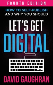 Paperback Let's Get Digital: How To Self-Publish, And Why You Should Book