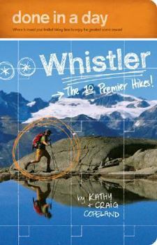 Paperback Done in a Day Whistler: The 10 Premier Hikes! Book