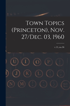 Paperback Town Topics (Princeton), Nov. 27/Dec. 03, 1960; v.15, no.36 Book