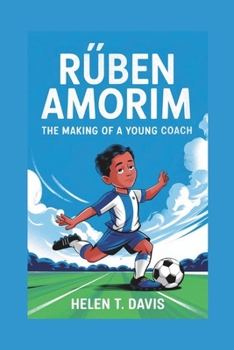 Paperback Rúben Amorim: "The Making Of A Young Coach" Book