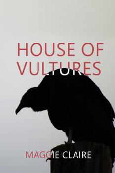 House of Vultures - Book #1 of the House of Vultures