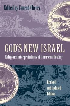 Paperback God's New Israel: Religious Interpretations of American Destiny Book