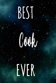 Best Cook Ever: The perfect gift for the professional in your life - Funny 119 page lined journal!