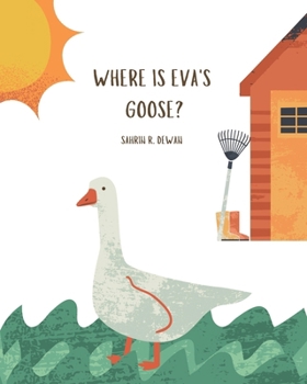 Paperback Where is Eva's Goose: Children's farmyard search-and-learn tale Book