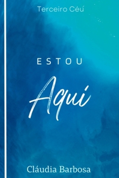 Paperback Estou Aqui [Portuguese] Book