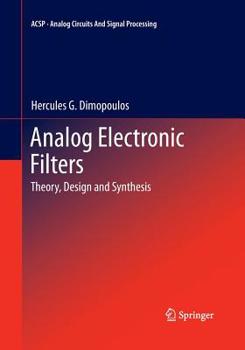 Paperback Analog Electronic Filters: Theory, Design and Synthesis Book