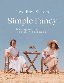 Paperback Simple Fancy: Inviting Recipes for All Eaters + Occasions Book