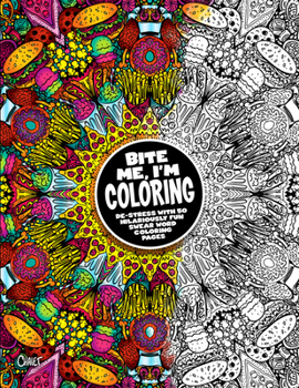 Paperback Bite Me, I'm Coloring: De-Stress with 50 Hilariously Fun Swear Word Coloring Pages Book