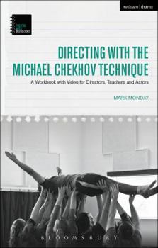Hardcover Directing with the Michael Chekhov Technique: A Workbook with Video for Directors, Teachers and Actors Book