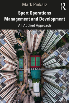 Paperback Sport Operations Management and Development: An Applied Approach Book