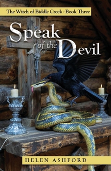 Speak of the Devil: The Witch of Biddle Creek - Book Three