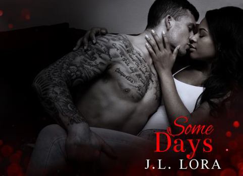 Paperback Some Days: A gunshot wound, a sexy doctor, and the bedside promise that opens up a journey, of sex, self-discovery, and love. (Sometimes Love Happens Standalones Collection) Book