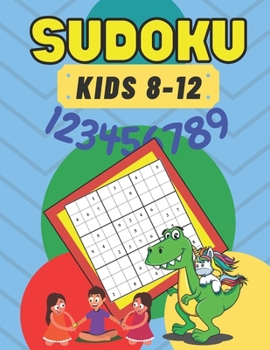 Paperback Sudoku: for Kids 8-12 Brain Games 50 - Sudoku Puzzle For Clever Kids - Improve Memory Critical Thinking Skills - Smart Kids Book