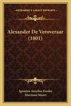 Paperback Alexander De Veroveraar (1801) [Dutch] Book