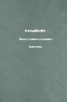 Paperback Creativity: Theory, History, Practice Book
