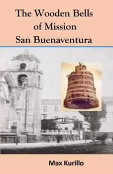 Paperback Wooden Bells of Mission San Buena Ventura Book